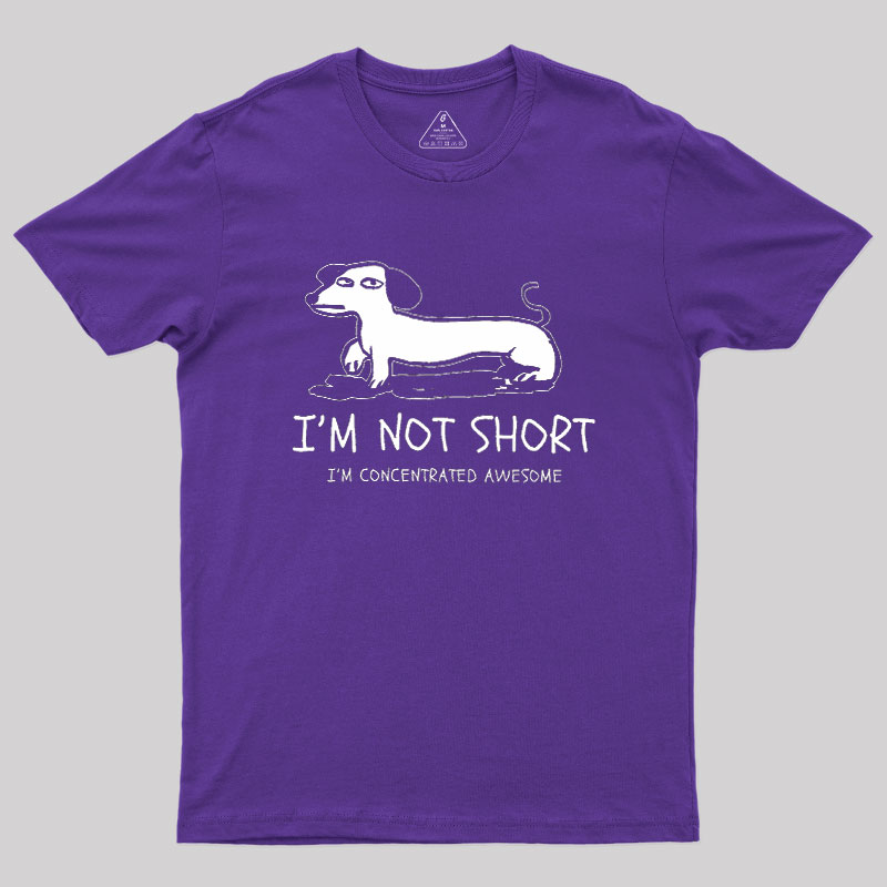 I'm Not Short Geek T-Shirt