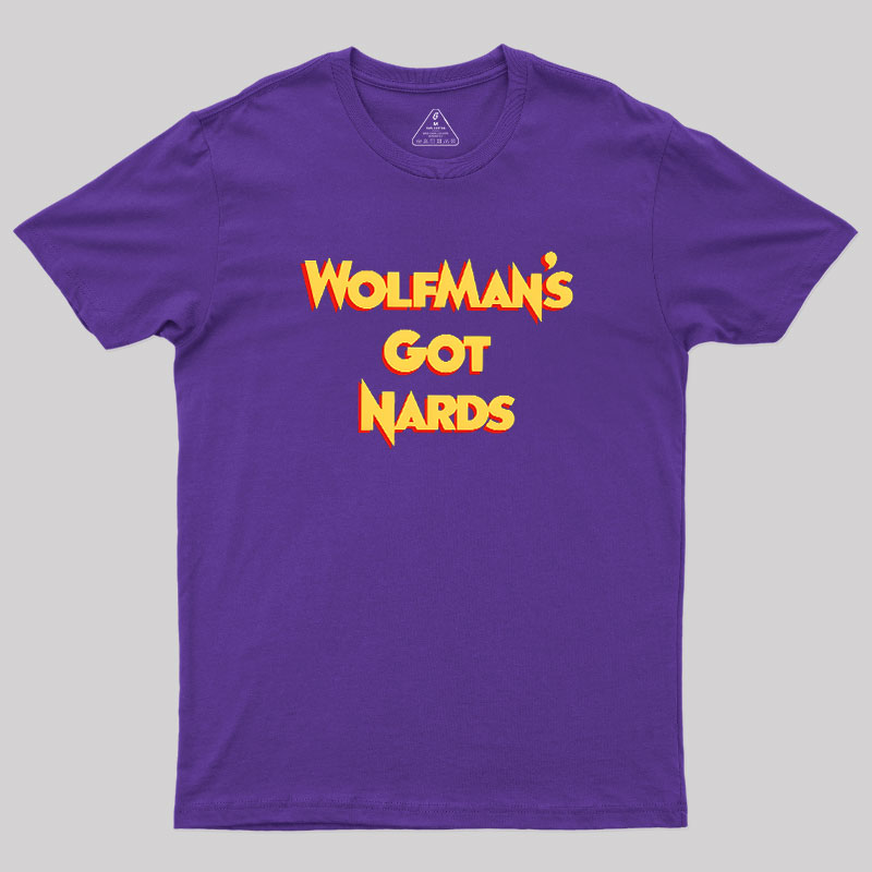 Wolfman��s Nards Geek T-Shirt