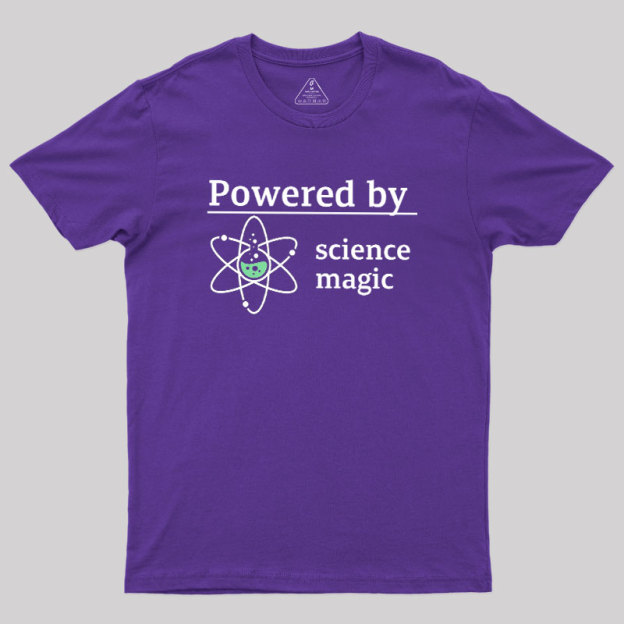 Powered By Science Magic Geek T-Shirt