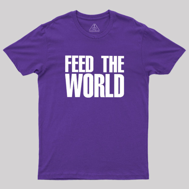 FEED THE WORLD Geek T-Shirt