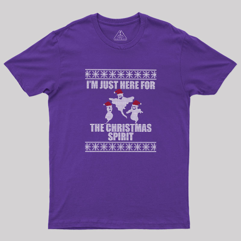 Just Here For The Christmas Spirit  Geek T-Shirt
