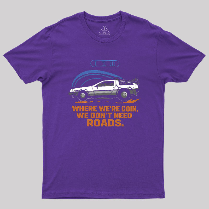No Roads Geek T-Shirt