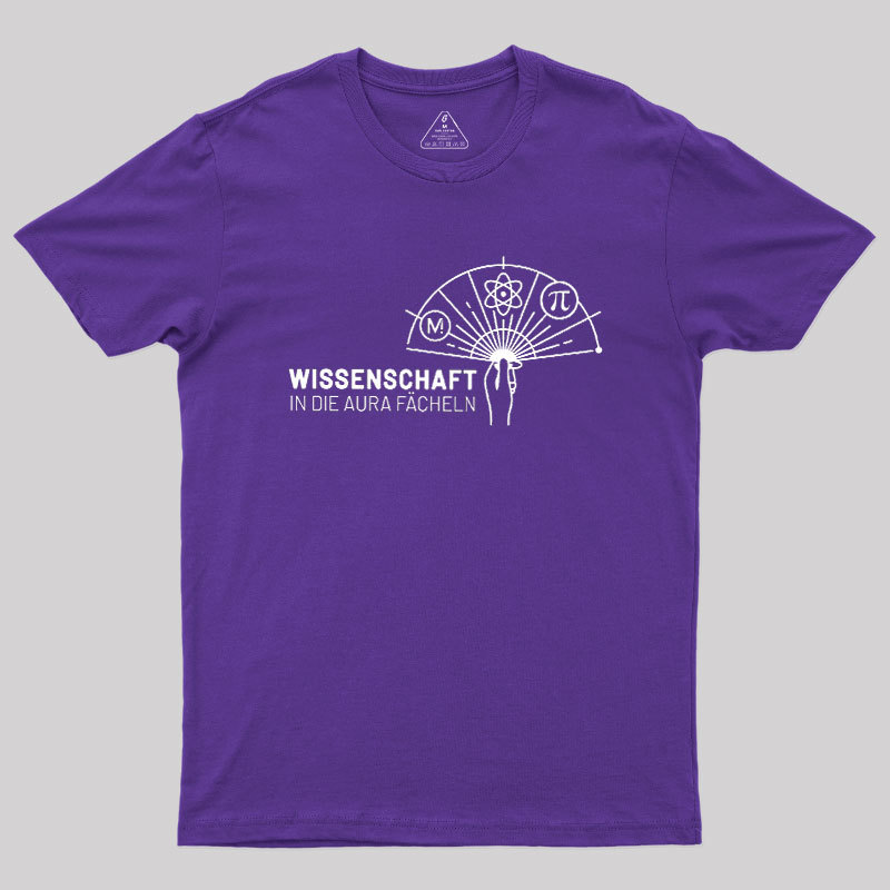 Wissenschaft in die Aura f?cheln Geek T-Shirt