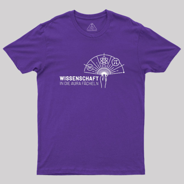 Wissenschaft in die Aura f?cheln Geek T-Shirt