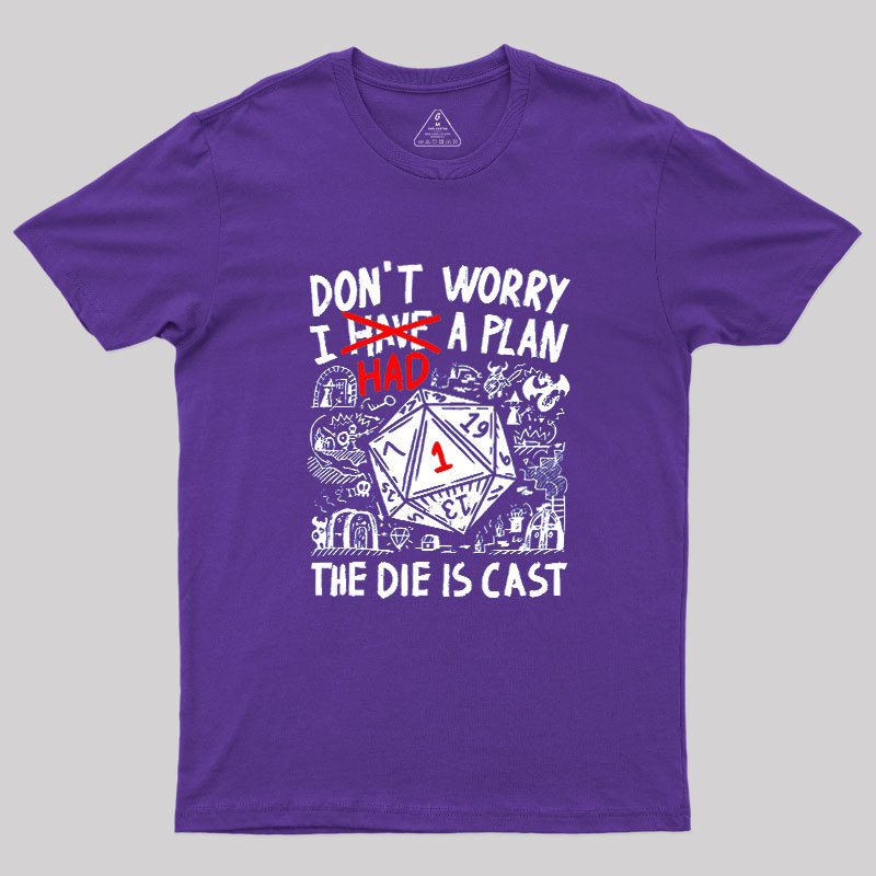 The Die Is Cast Geek T-Shirt