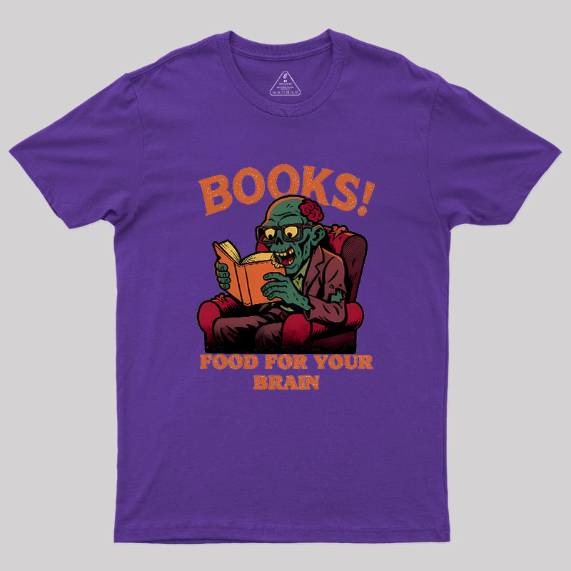 Books! Food For Your Brain Geek T-Shirt