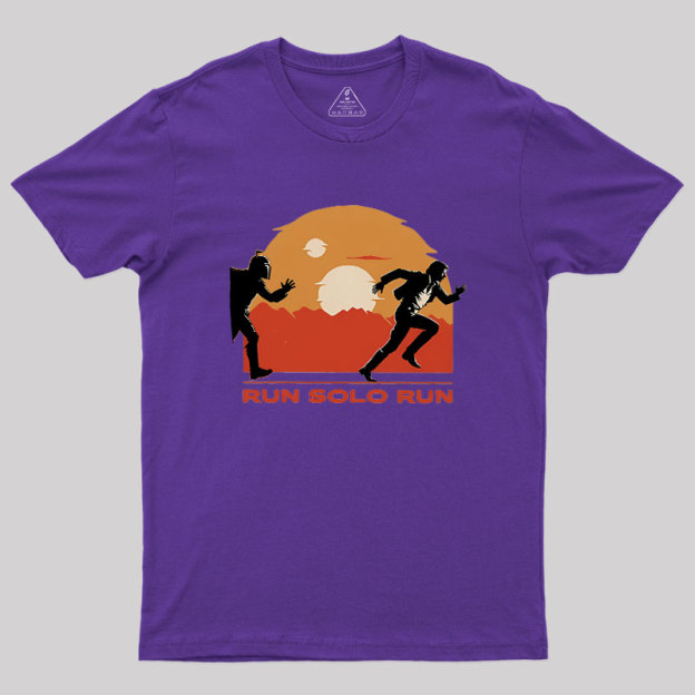 Run Solo Run Geek T-Shirt