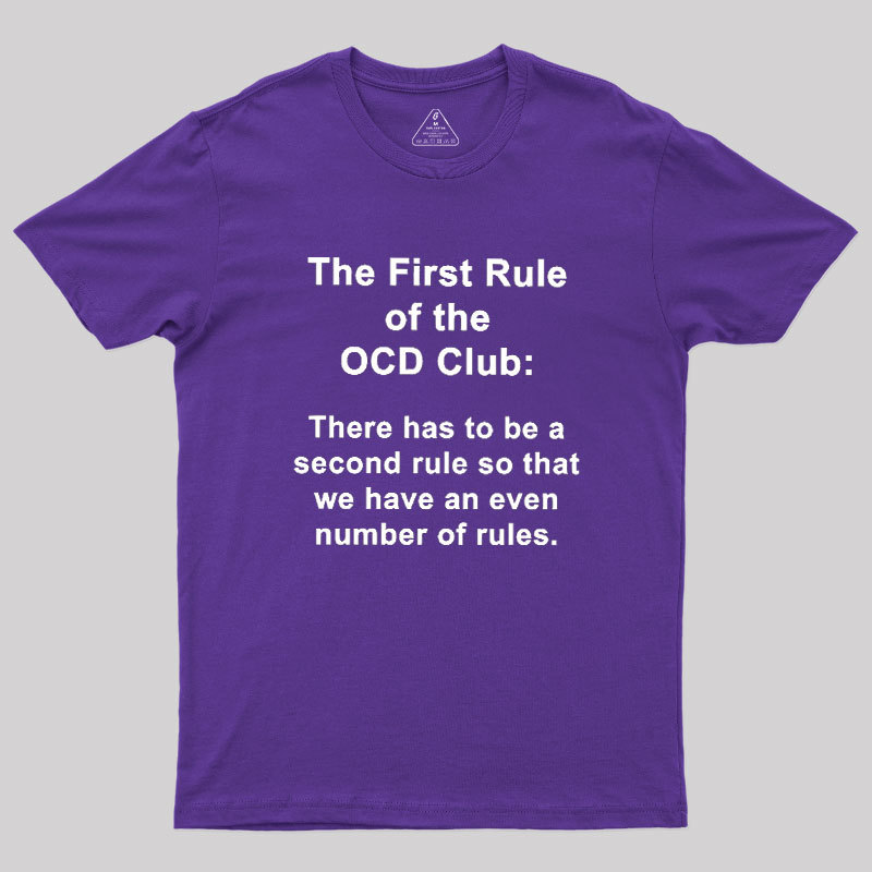 The First Rule Of The OCD Club Geek T-Shirt