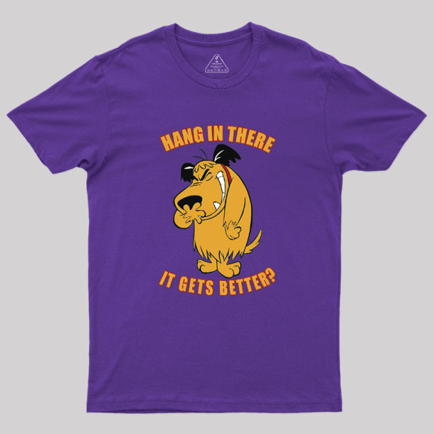 Hang In There Geek T-Shirt