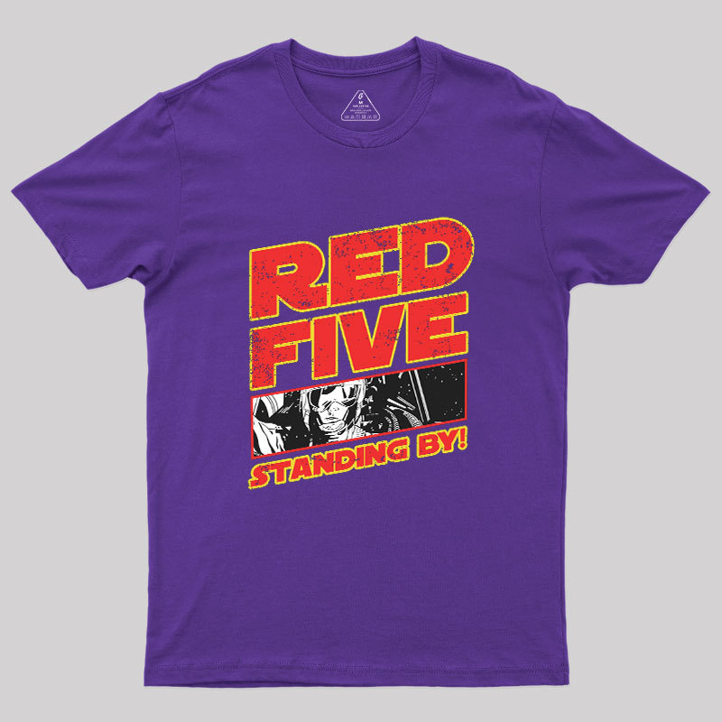 Red 5 Standing By Geek T-Shirt