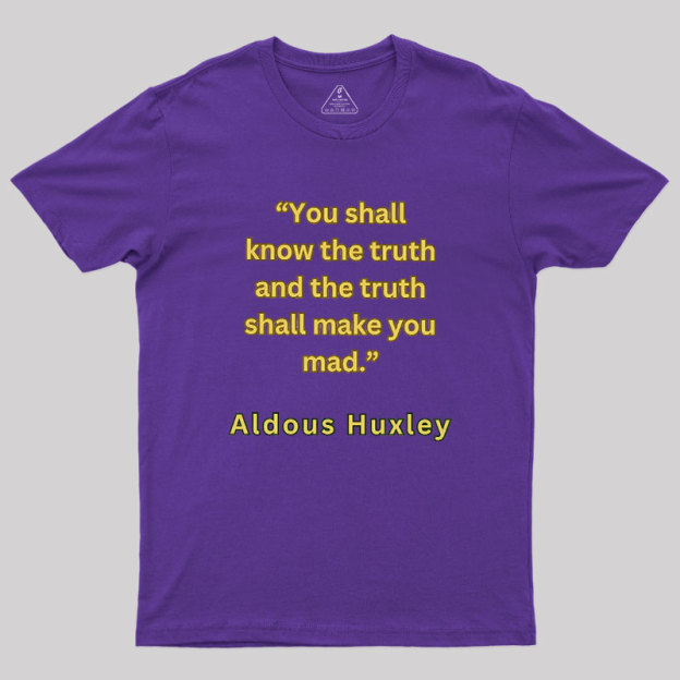 You Shall Know The Truth Geek T-Shirt