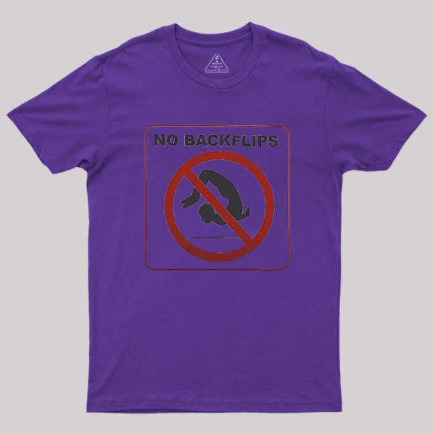 No Backflips Geek T-Shirt