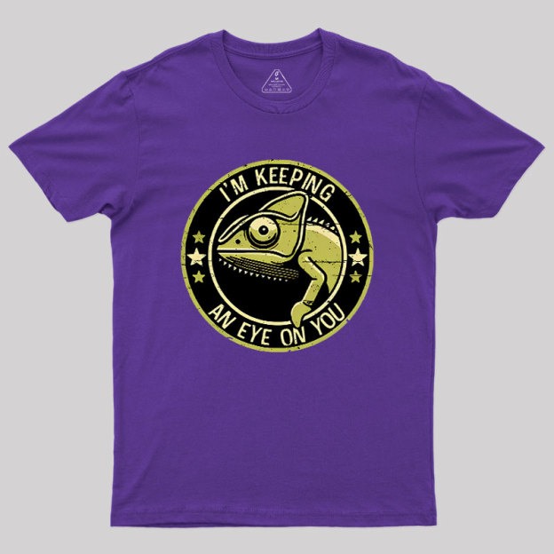 Keeping An Eye On You Geek T-Shirt