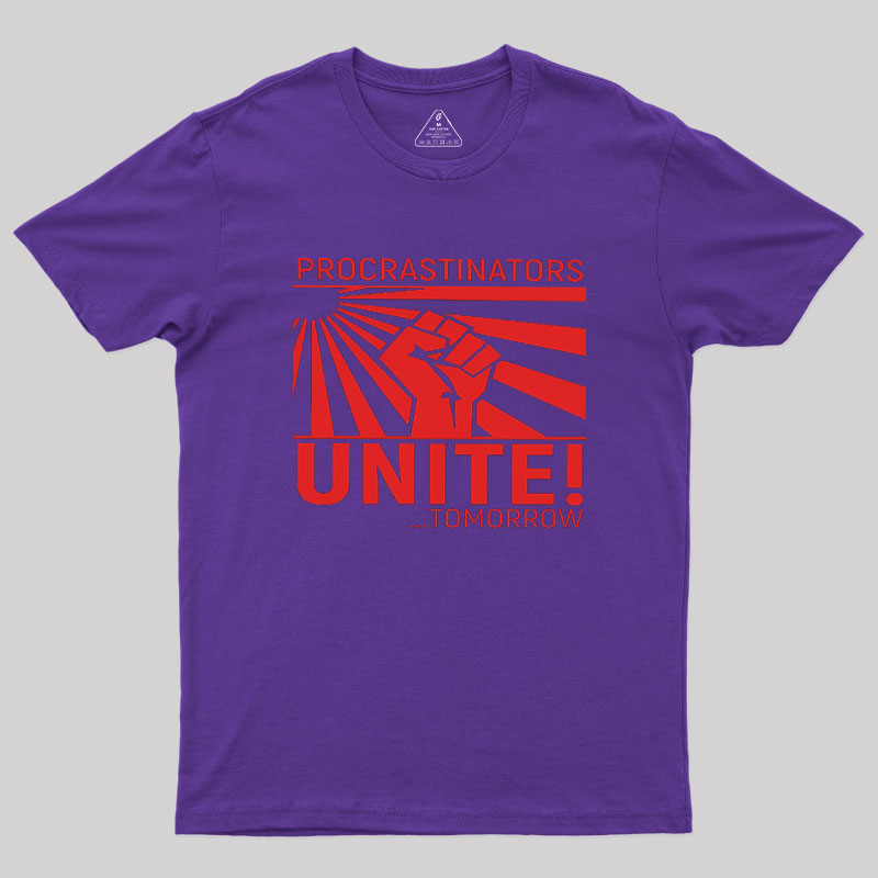 Procrastinators Unite Wall Geek T-Shirt