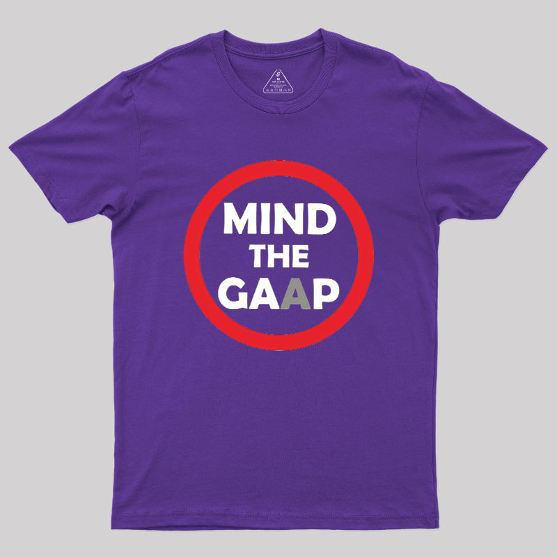 Mind The GAAP Geek T-Shirt