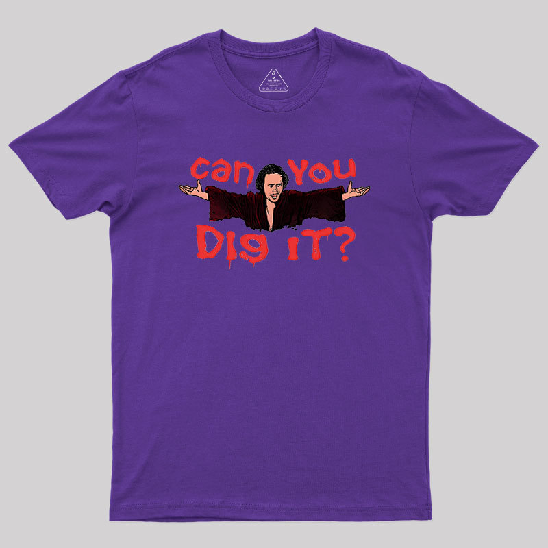 Can You Dig It Geek T-Shirt