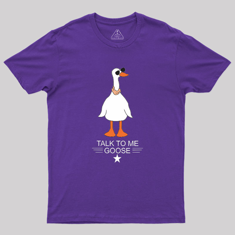 Talk To Me Goose Geek T-Shirt