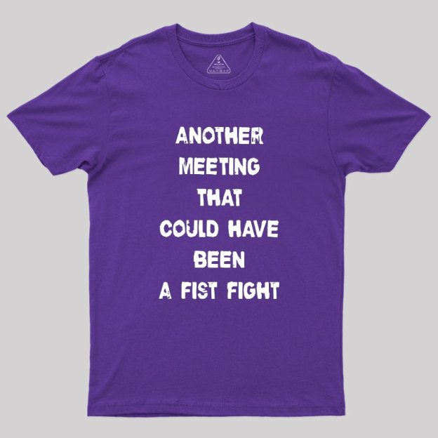Another Meeting Geek T-Shirt