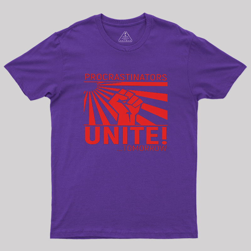 Procrastinators Unite Wall Geek T-Shirt