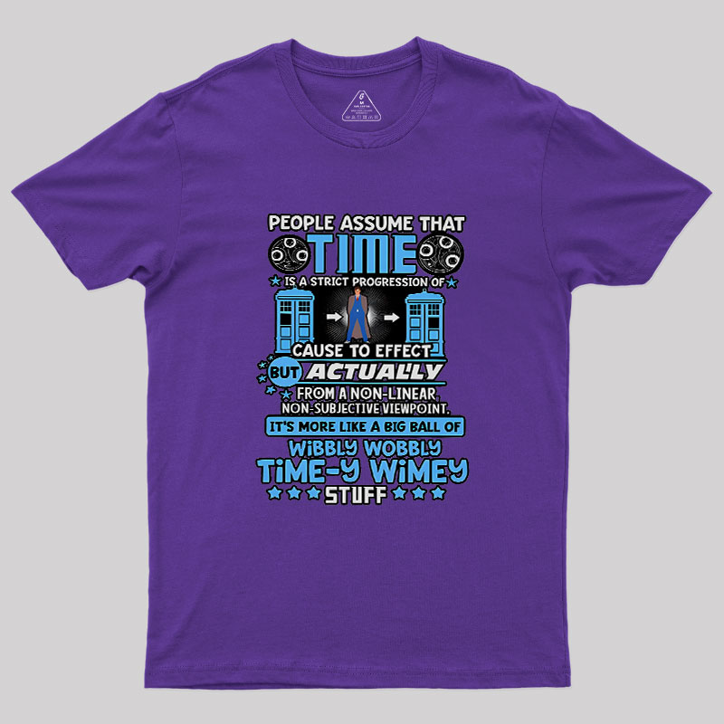Wibbly Wobbly Timey Wimey Stuff Geek T-Shirt