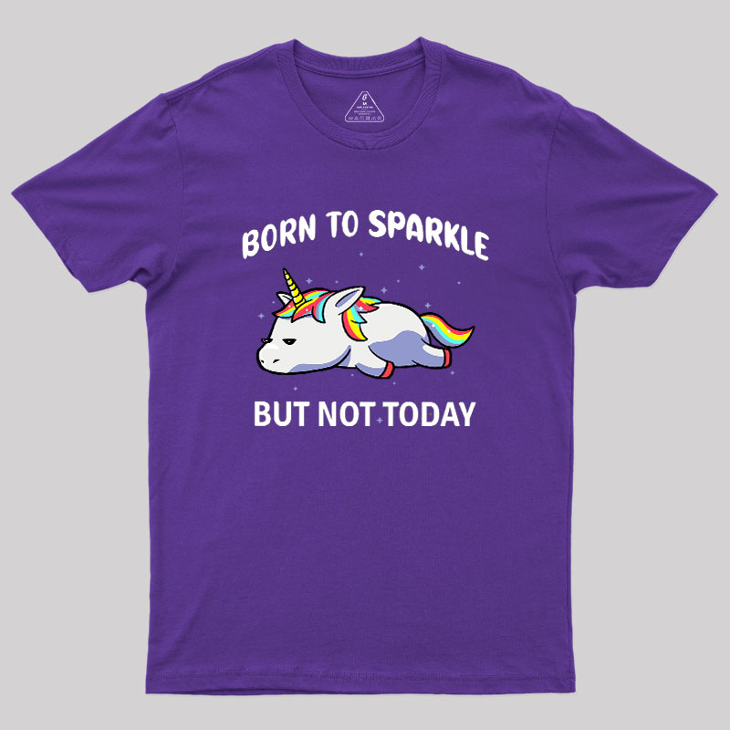 Born To Sparkle Geek T-Shirt