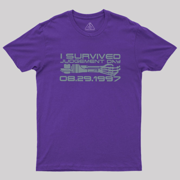I Survived Judgement Day Geek T-Shirt