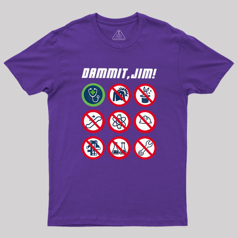Dammit, Jim Geek T-Shirt