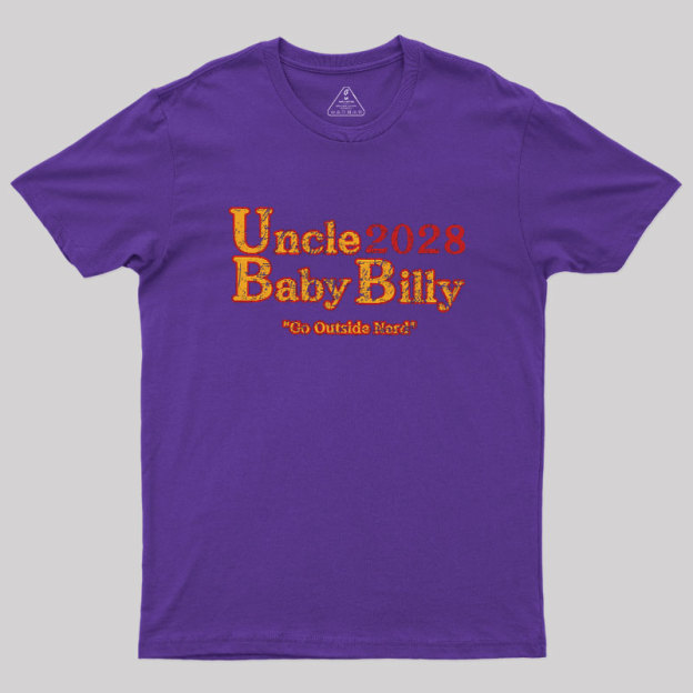 Uncle Baby Billy 28 - Go Outside Geek T-Shirt
