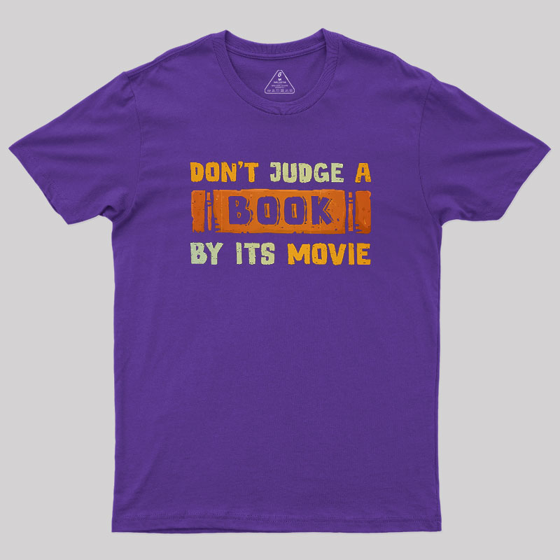 Don't Judge A Book By Its Movie Geek T-Shirt