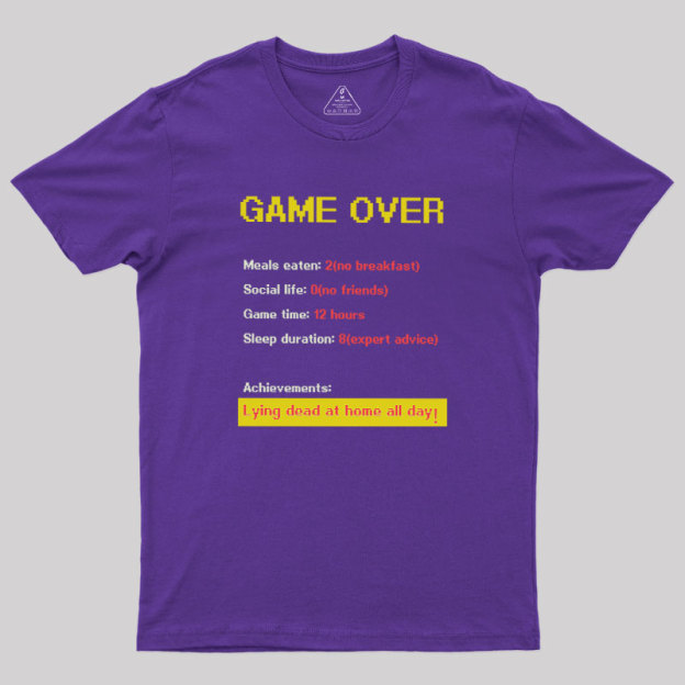 Game Over Geek T-Shirt
