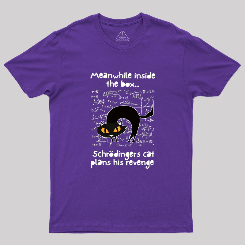 Schrodingers Cat Revenge Geek T-Shirt