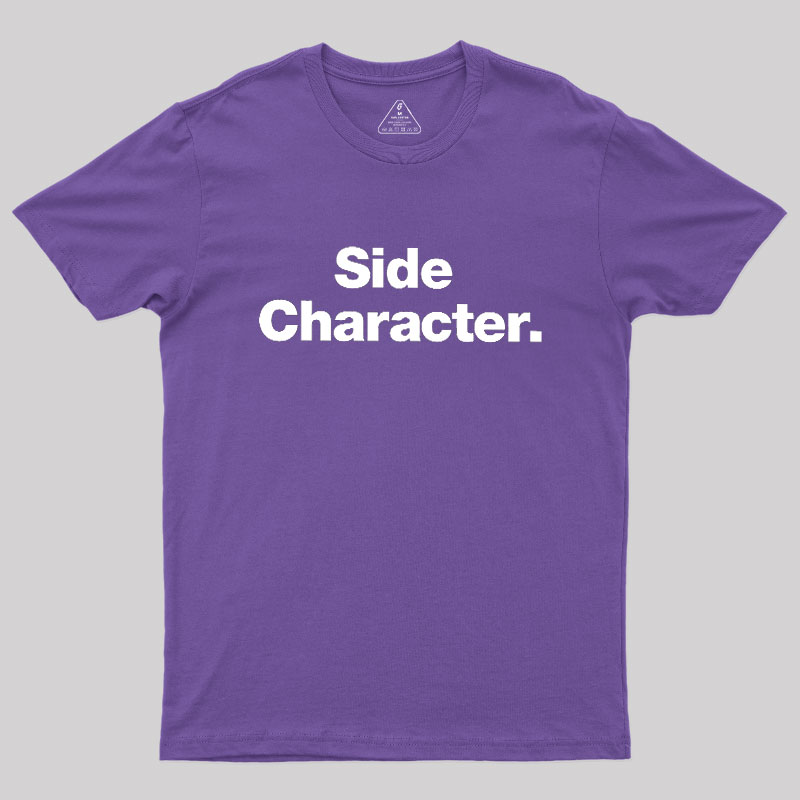 Side Character Geek T-Shirt