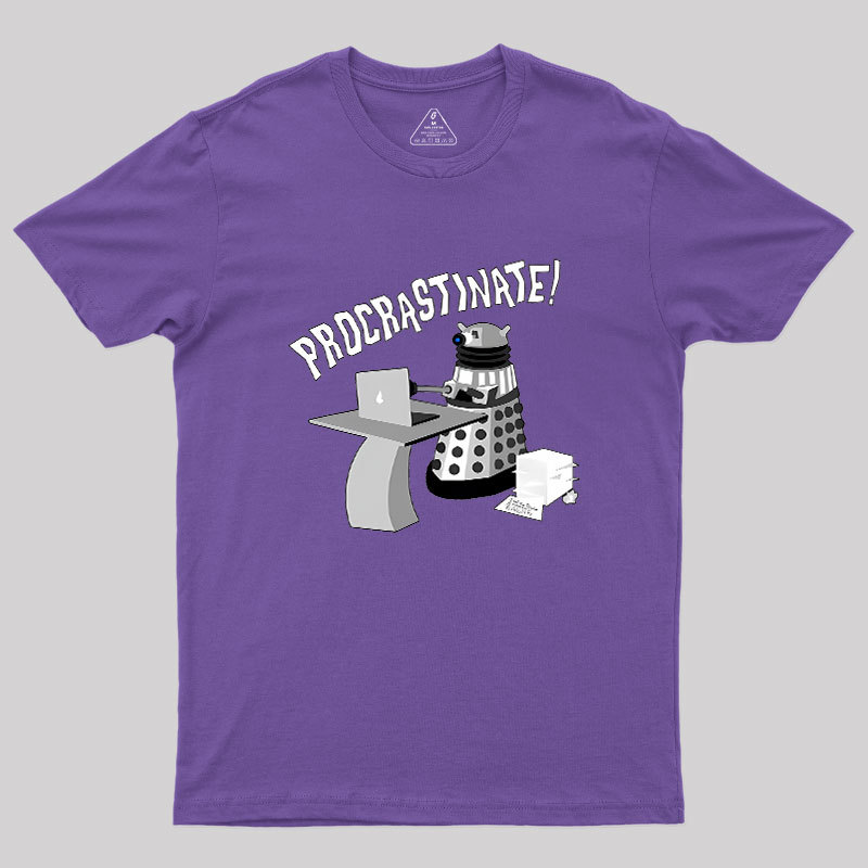 Procrastinate Geek T-Shirt