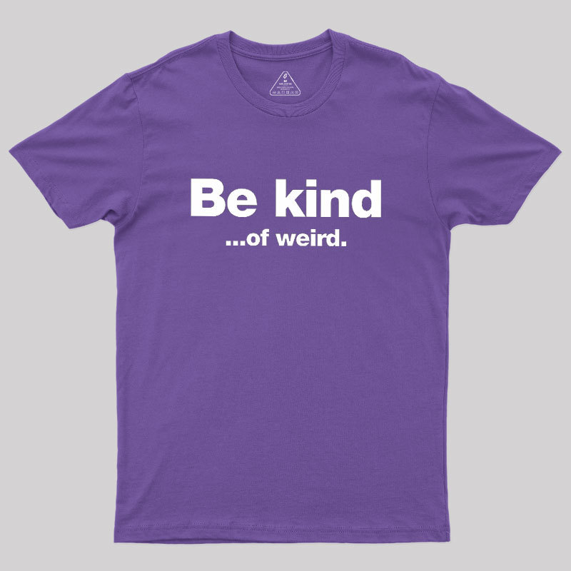 Be Kind Geek T-Shirt