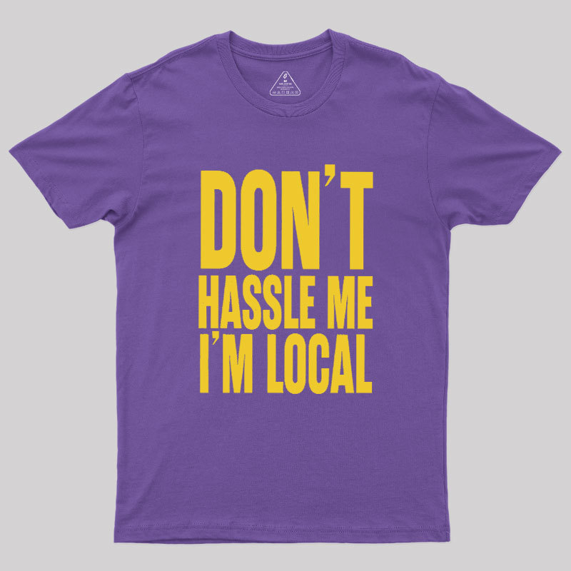 I Am Local Geek T-Shirt