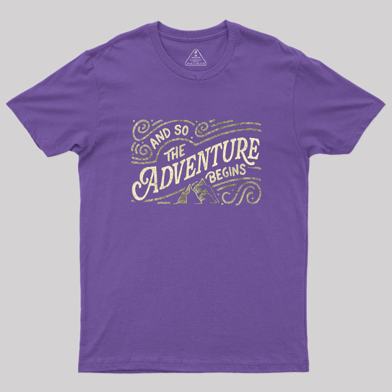 And So The Adventure Begins Geek T-Shirt