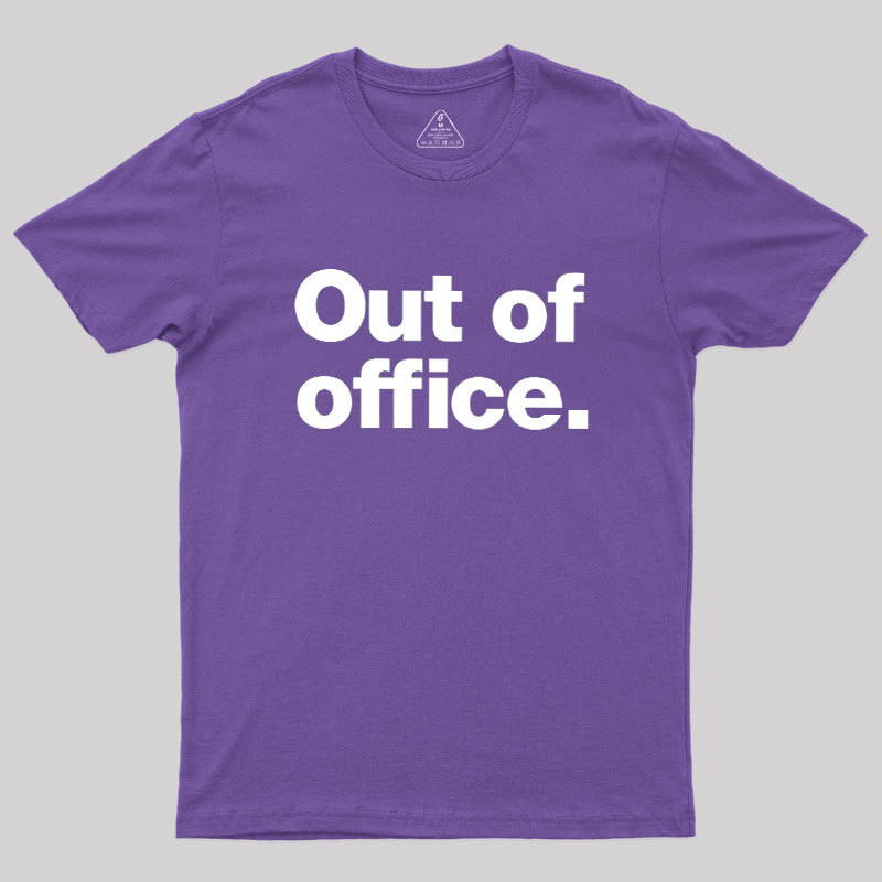 Out Of Office Geek T-Shirt