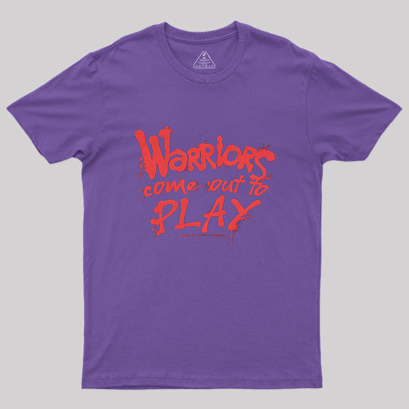 Come Out To Play Warriors Geek T-Shirt