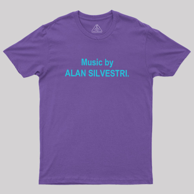 Music By Alan Silvestri Geek T-Shirt