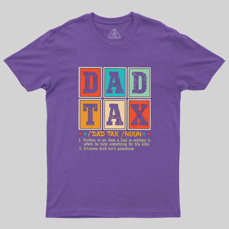 Funny Dad Tax Noun Geek T-Shirt