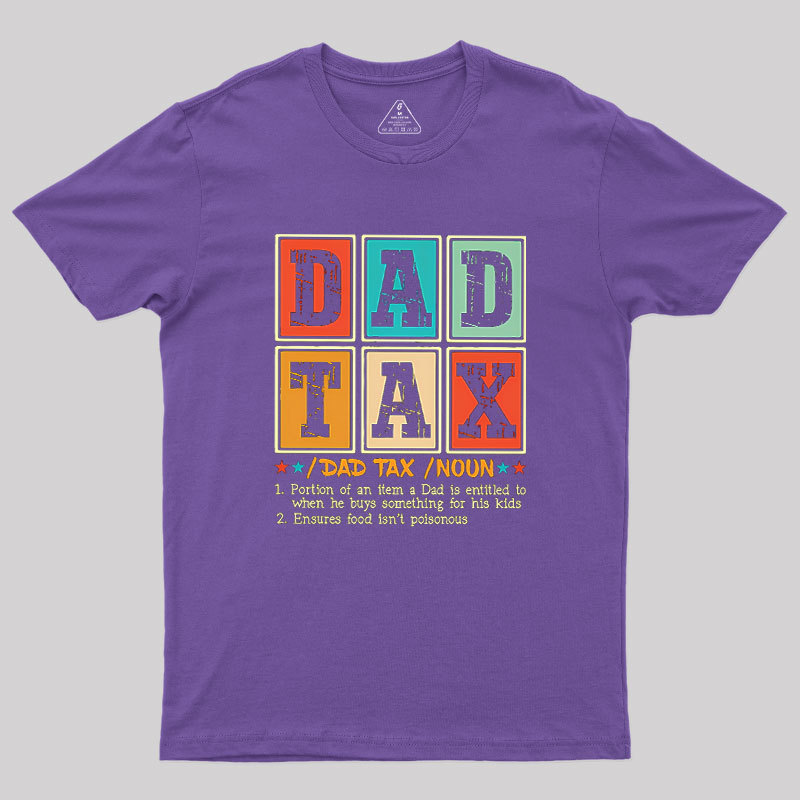 Funny Dad Tax Noun Geek T-Shirt