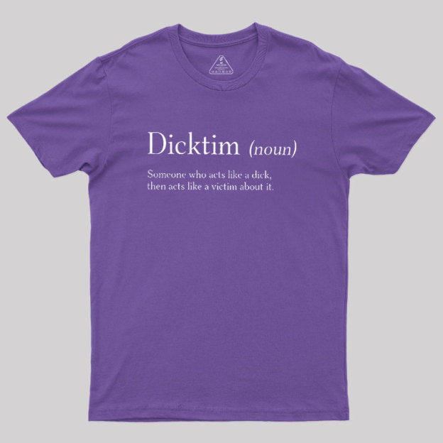 Dicktim Geek T-Shirt