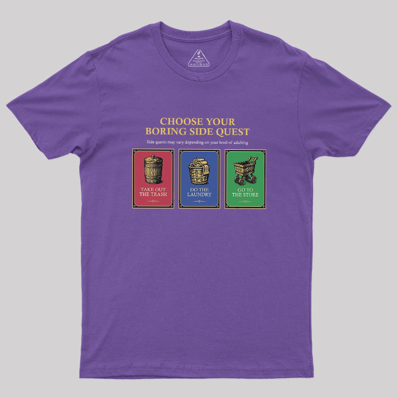 Choose Your Boring Side Quest Geek T-Shirt