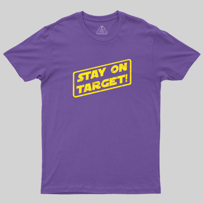 Stay On Target Geek T-Shirt