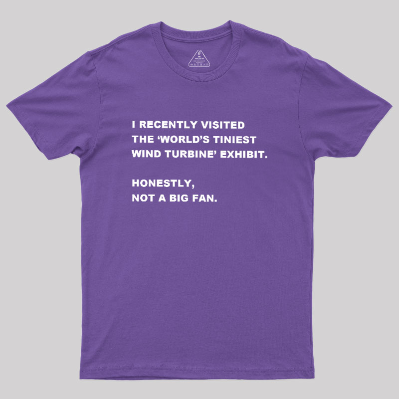 Not A Big Fan Geek T-Shirt