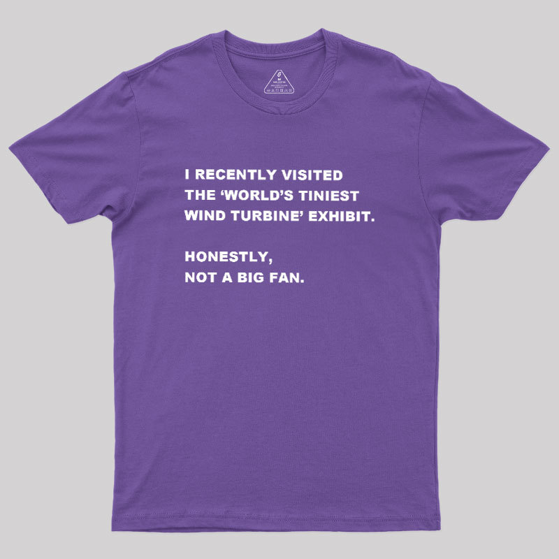Not A Big Fan Geek T-Shirt