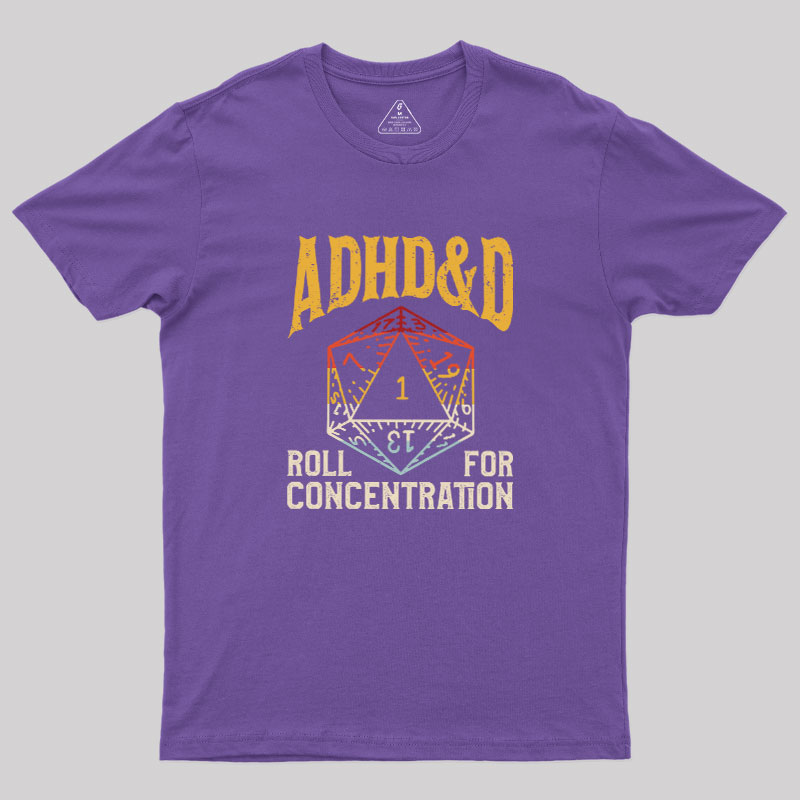 ADHD&D Dice Geek T-Shirt