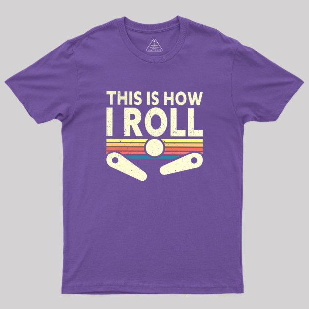 This Is How I Roll Vintage Geek T-Shirt