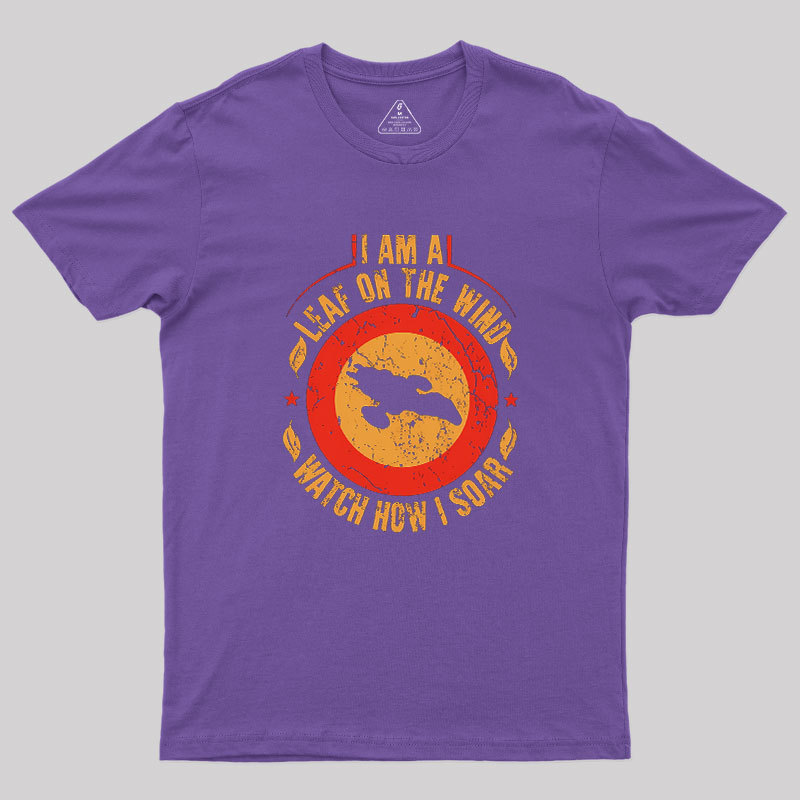 I Am A Leaf On The Wind Firefly Geek T-Shirt