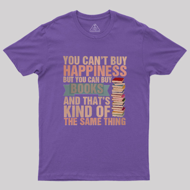 Books=Happiness Geek T-Shirt